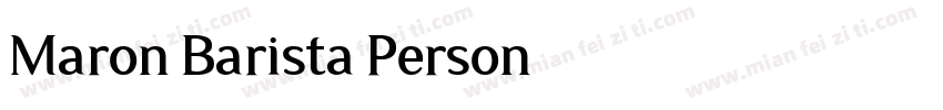 Maron Barista Person字体转换
